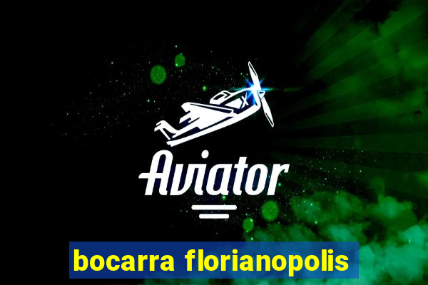 bocarra florianopolis